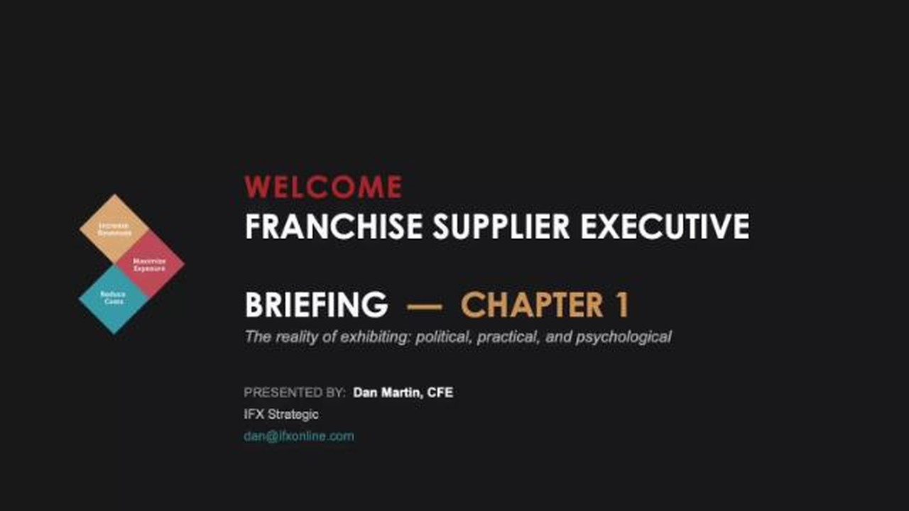 Franchise Supplier Executive Briefing, Chapter 1 title card presented by Dan Martin, CFE