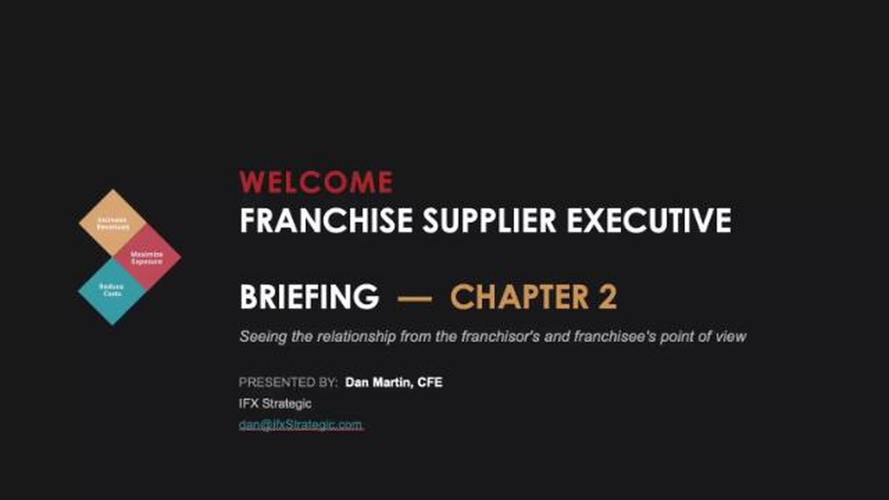 Franchise Supplier Executive Briefing, Chapter 2 title card presented by Dan Martin, CFE