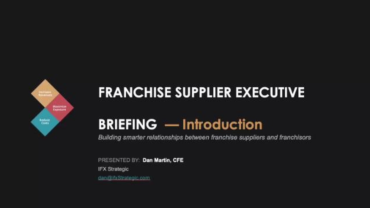 Franchise Supplier Executive Briefing, Introduction title card presented by Dan Martin, CFE